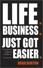 Life. Businesss. Just Got Easier - Brad Burton