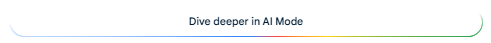Dive deeper in AI Mode