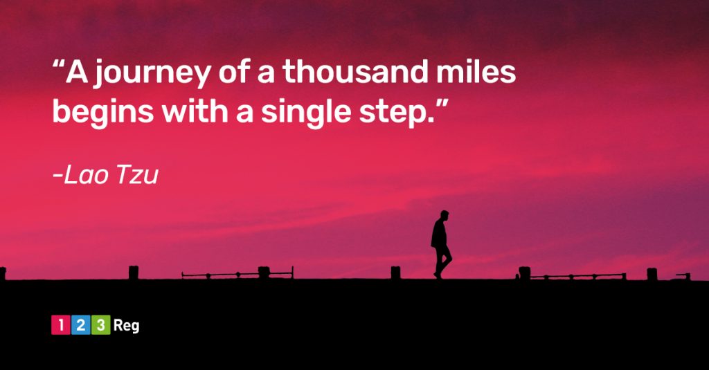 “A journey of a thousand miles begins with a single step.” - Lao Tzu