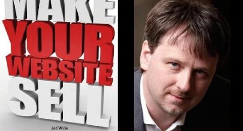 Make Your Website Sell - Jed Wylie's Ultimate Guide to increasing your online profits